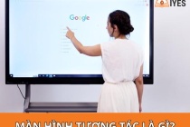 Màn hình tương tác là gì? Cấu tạo, tính năng và ứng dụng