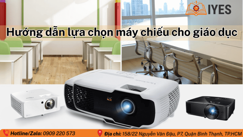 Hướng dẫn lựa chọn máy chiếu cho giáo dục