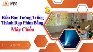 Biến Bức Tường Trống Thành Rạp Chiếu Phim Bằng Máy Chiếu