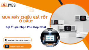 Mua Máy Chiếu Giá Tốt Ở Đâu? Gợi Ý Lựa Chọn Phù Hợp Nhất