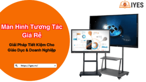 man hinh tuong tac gia re